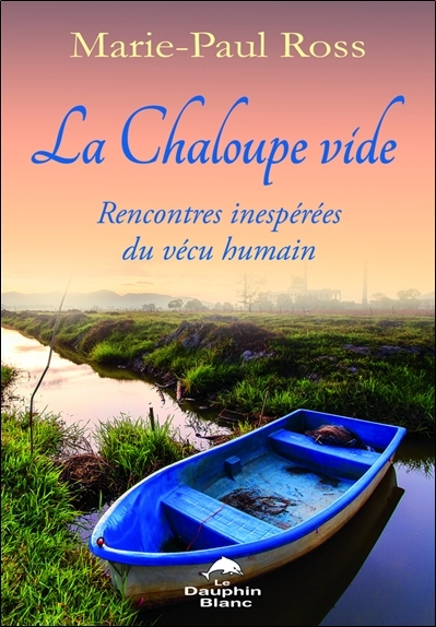 Picture of La Chaloupe vide - Rencontres inespérées du vécu humain
