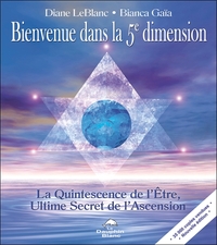 Image de Bienvenue dans la 5è dimension - La Quintessence de l'Etre, Ultime Secret de l'Ascension