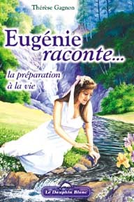 Image de Eugénie raconte - La préparation à la vie