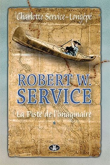 Image de ROBERT W. SERVICE V 01 LA PISTE DE L'IMAGINAIRE