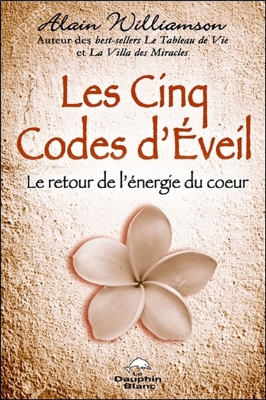 Image de Les Cinq Codes d'Eveil - Le retour de l'énergie du coeur