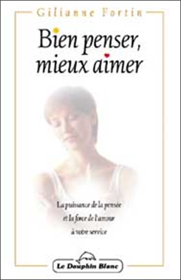 Picture of Bien penser. mieux aimer