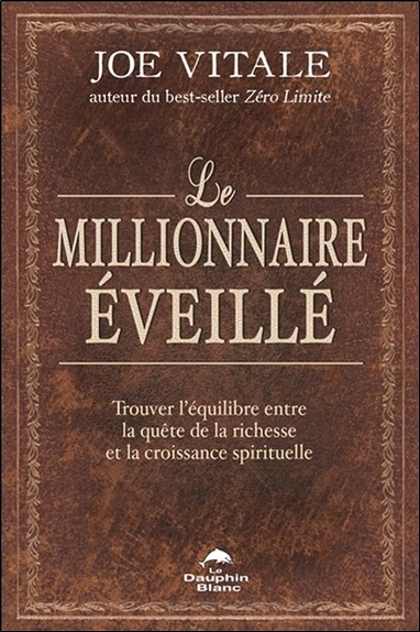 Picture of Le millionnaire éveillé - Trouver l'équilibre entre la quête de la richesse et la croissance spirituelle