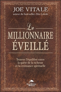 Picture of Le millionnaire éveillé - Trouver l'équilibre entre la quête de la richesse et la croissance spirituelle