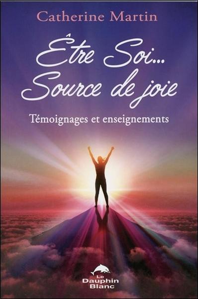 Picture of Etre Soi... Source de joie - Témoignages et enseignements