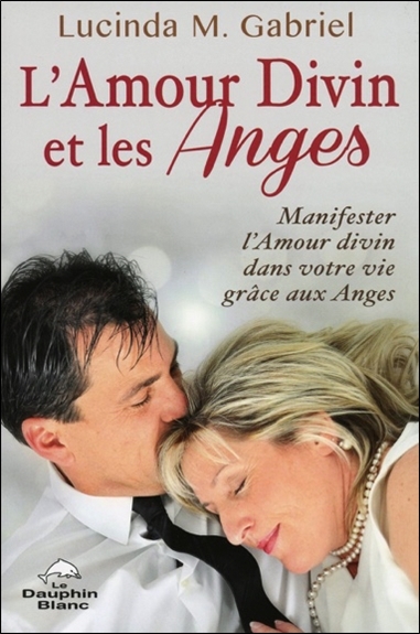 Image de L'Amour Divin et les Anges - Manifester l'Amour divin dans votre vie grâce aux Anges