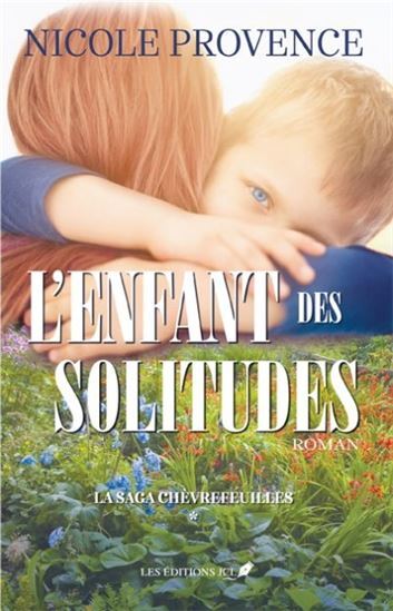 Picture of LA SAGA CHEVREFEUILLES V 01 L'ENFANT DES SOLITUDES