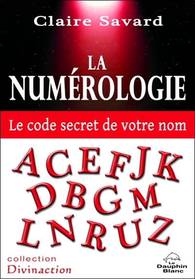 Picture of La numérologie - Le code secret de votre nom