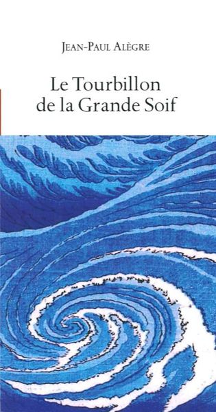 Image de Le Tourbillon de la grande soif