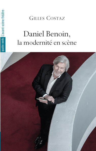 Image de Daniel Benoin, la modernité en scène
