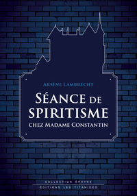 Image de Séance de spiritisme chez Madame Constantin