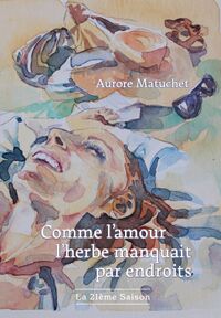 Picture of Comme l'amour l'herbe manquait par endroits