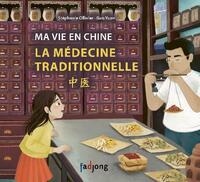Picture of MA VIE EN CHINE : LA MEDECINE TRADITIONNELLE