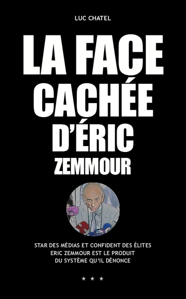 Image de LA FACE CACHEE D'ERIC ZEMMOUR