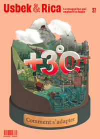 Picture of Usbek et Rica n°37 : Nos corps vont-ils disparaître ? / Réchauffement climatique - oct 2022