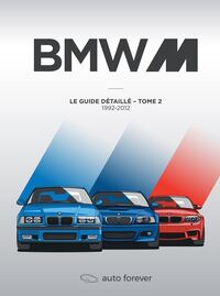 Picture of BMW M – tome 2 – Le Guide détaillé – 1992-2012