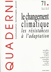 Picture of QUADERNI, N 71/HIVER 2009-2010. LE CHANGEMENT CLIMATIQUE : LES RESIST ANCES A L'ADAPTATION
