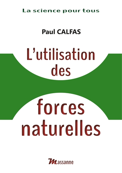 Picture of L'utilisation des forces naturelles