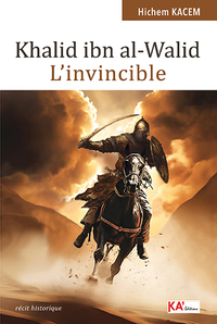 Image de KHALID IBN AL-WALID - L'INVINC