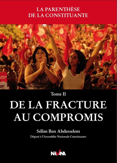 Picture of La parenthèse de la constituante - Tome II : De la fracture au compromis