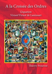 Picture of A la croisée des Ordres: l'équation Virnot-Virnot de Lamissart