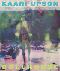 Picture of Kaari Upson: Dollhouse /anglais