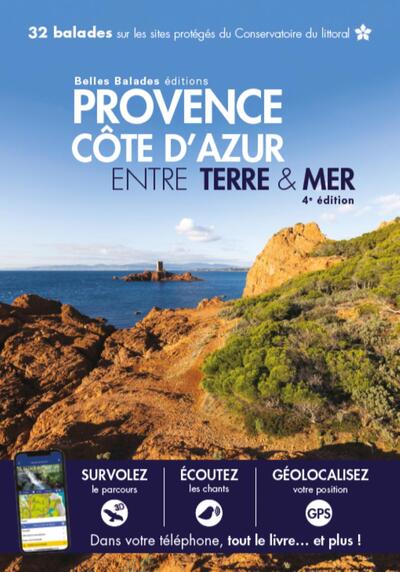 Picture of PROVENCE COTE D AZUR ENTRE TERRE & MER (4EME ED) : 32 BALADES SUR LES SITES PROTEGES DU CONSERVATOIR