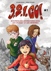 Picture of 3, 2, 1 GO - T1 : MYSTERIEUSES DISPARITIONS DANS LES CAUSSES ET LES CEVENNES