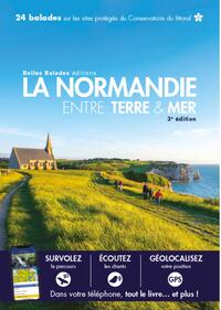 Picture of LA NORMANDIE ENTRE TERRE & MER (3EME ED) : 24 BALADES SUR LES SITES PROTEGES DU CONSERVATOIRE DU LIT