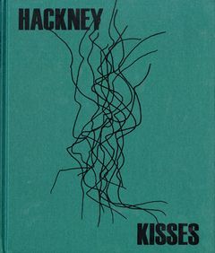 Image de Stephen Gill Hackney Kisses /anglais