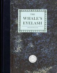 Image de Timothy Prus: The Whale's Eyelash /anglais