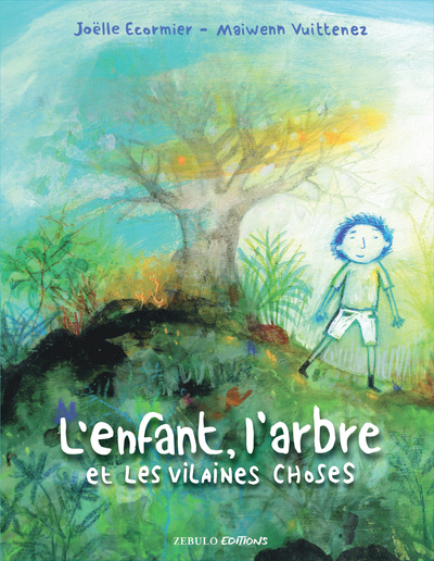 Picture of .L'Enfant, l'Arbre et les Vilaines choses
