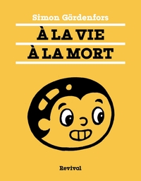 Picture of A la vie à la mort