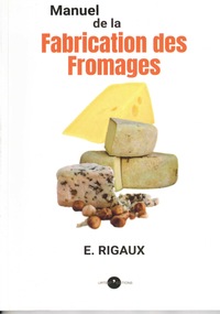 Picture of E. RIGAUX : MANUEL DE LA FABRICATION DES FROMAGES