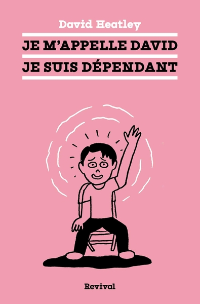 Picture of Je m'appelle David, je suis dépendant