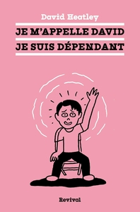 Picture of Je m'appelle David, je suis dépendant