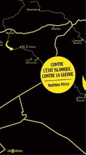 Image de Contre l’État Islamique, contre la guerre