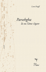 Picture of Parsehgha, là où l'âme s'égare
