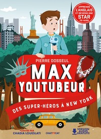 Image de Max youtubeur : des super-héros à New York