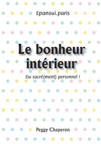 Picture of Le bonheur intérieur: du sacré(ment) personnel !