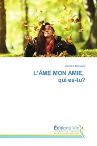 Image de L'ÂME MON AMIE, qui es-tu?