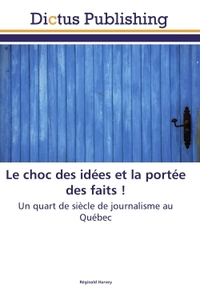 Picture of Le choc des idées et la portée des faits !