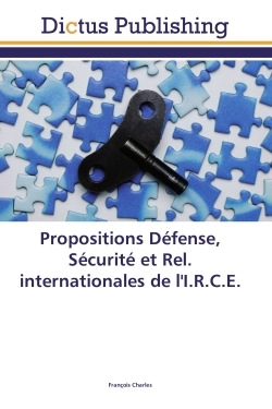 Image de Propositions Défense, Sécurité et Rel. internationales de l'I.R.C.E.