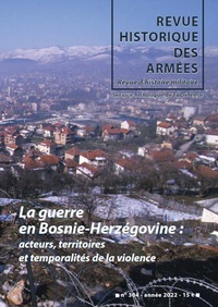 Picture of N° 304 La guerre en Bosnie Herzégovine : acteurs, territoires et temporalités de la violence