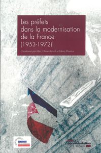 Image de Les préfets dans la modernisation de la France (1953-1972)
