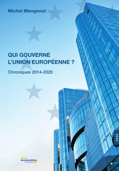 Image de Qui gouverne l'Union Européenne ? Chroniques 2014-2020