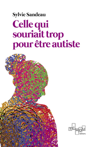 Image de Celle qui souriait trop pour être autiste