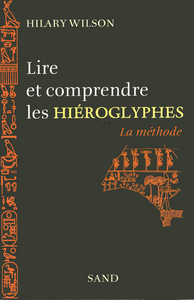 Image de Lire et comprendre les hiéroglyphes - La méthode