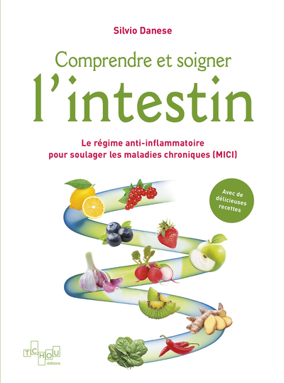 Picture of Comprendre et soigner l'intestin - Le régime anti-inflammatoire pour soulager les maladies chroniques (MICI) - Livre