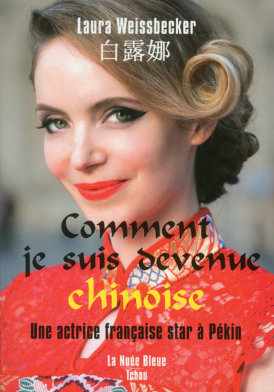 Picture of Comment je suis devenue chinoise - Une actrice française star à Pékin